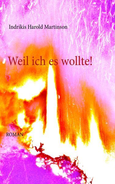 Cover von Weil ich es wollte!