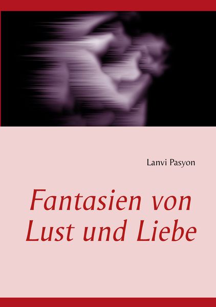 Cover von Fantasien von Lust und Liebe