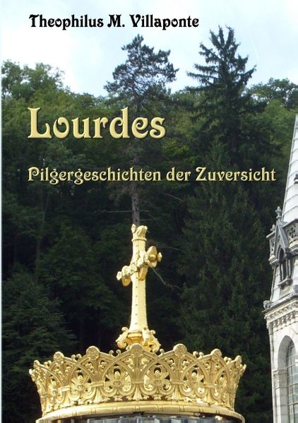 Cover von Lourdes – Pilgergeschichten der Zuversicht