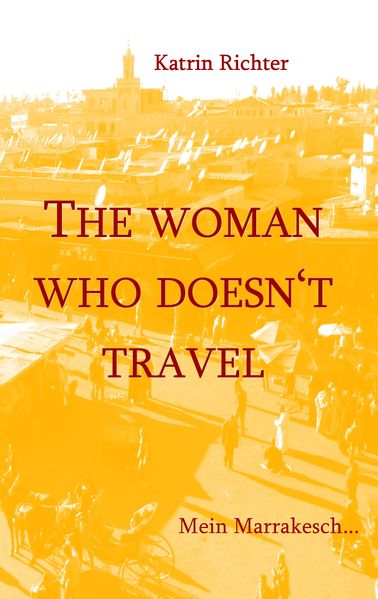 Cover von The woman who doesn’t travel