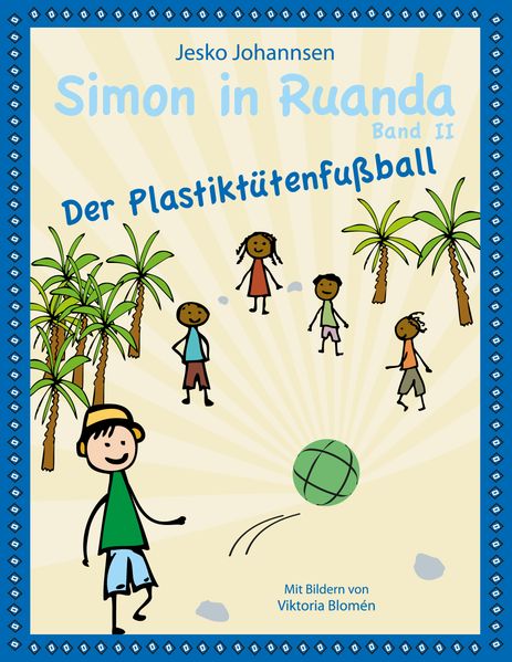 Cover von Simon in Ruanda – Der Plastiktütenfußball