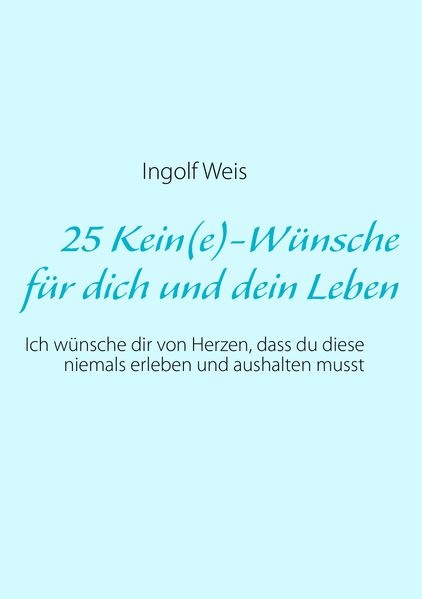 Cover von 25 Kein(e)-Wünsche für dich und dein Leben