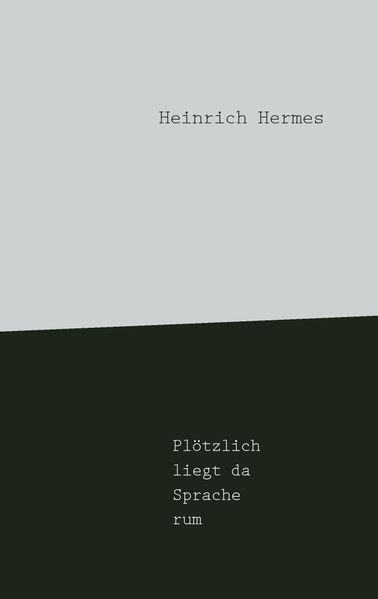 Cover von Plötzlich liegt da Sprache rum