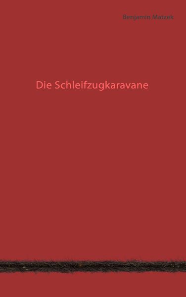 Cover von Die Schleifzugkaravane