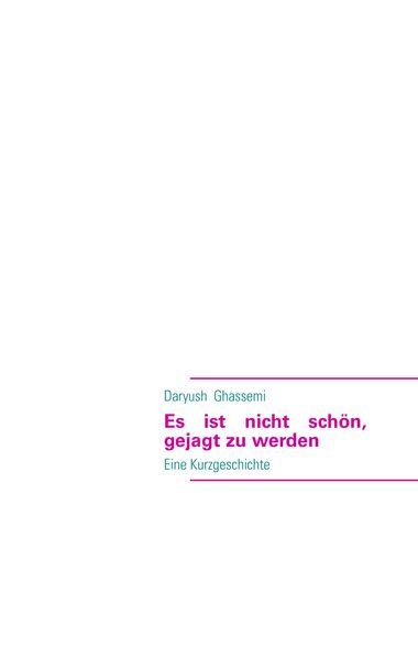 Cover von Es ist nicht schön, gejagt zu werden