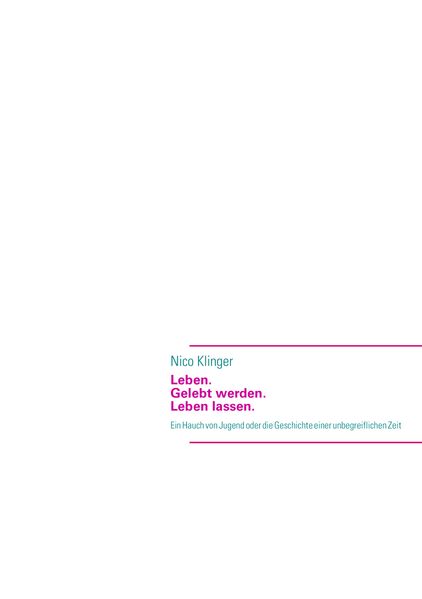 Cover von Leben. Gelebt werden. Leben lassen