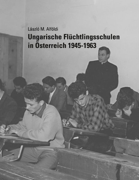 Cover von Ungarische Flüchtlingsschulen in Österreich 1945-1963