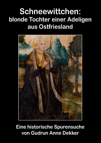 Cover von Schneewittchen: blonde Tochter einer Adligen aus Ostfriesland