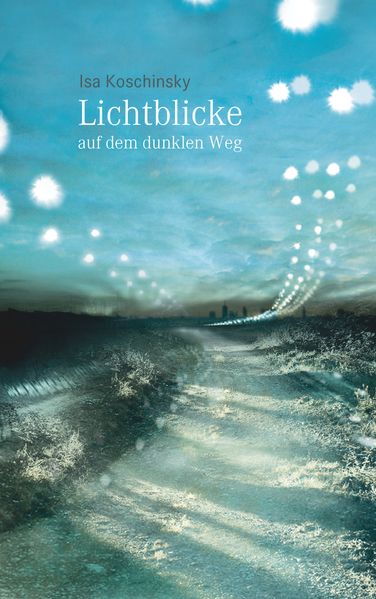 Cover von Lichtblicke auf dem dunklen Weg