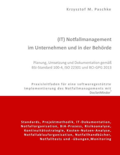 Cover von (IT) Notfallmanagement im Unternehmen und in der Behörde. Planung, Umsetzung und Dokumentation gemäß BSI-Standard 100-4, ISO 22301 und BCI-GPG 2013