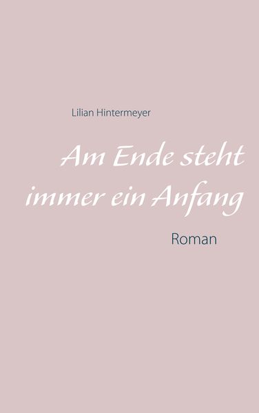 Cover von Am Ende steht immer ein Anfang