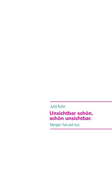 Cover von Unsichtbar schön, schön unsichtbar.