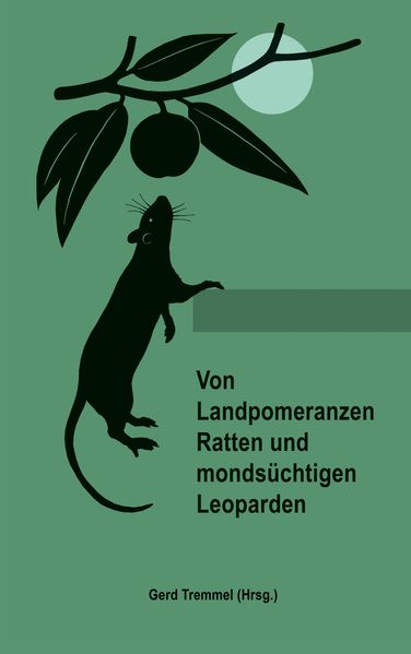 Cover von Von Landpomeranzen, Ratten und mondsüchtigen Leoparden