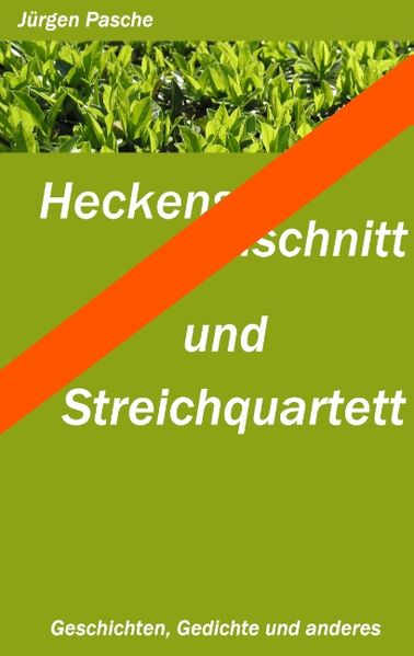 Cover von Heckenschnitt und Streichquartett