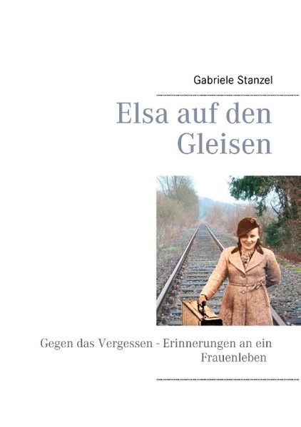 Cover von Elsa auf den Gleisen