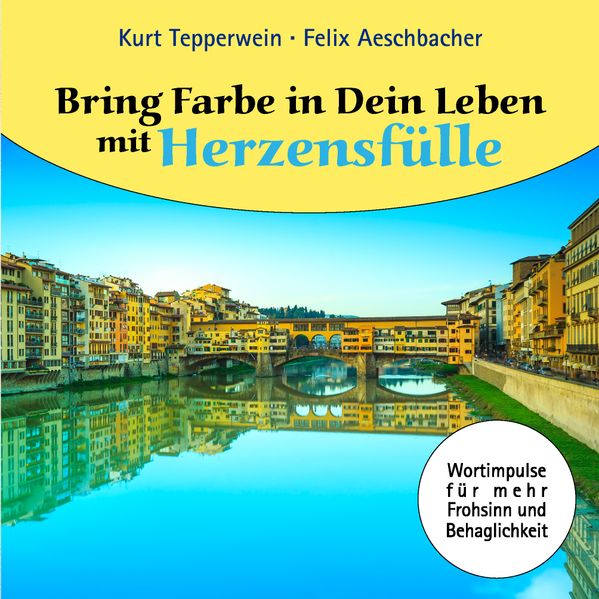 Cover von Bring Farbe in Dein Leben mit Herzensfülle
