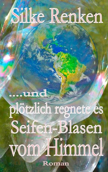 Cover von …und plötzlich regnete es Seifen-Blasen vom Himmel…