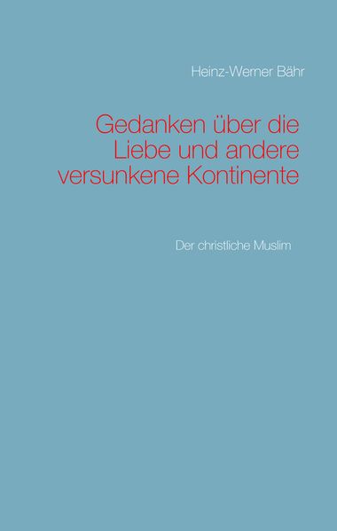 Cover von Gedanken über die Liebe und andere versunkene Kontinente