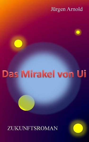 Cover von Das Mirakel von Ui
