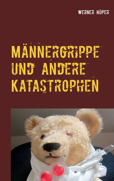 Cover von Männergrippe und andere Katastrophen