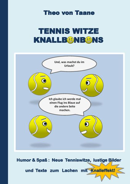 Cover von Tennis Witze Knallbonbons – Humor & Spaß: Neue Tenniswitze, lustige Bilder und Texte zum Lachen mit Knalleffekt