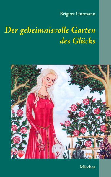 Cover von Der geheimnisvolle Garten des Glücks