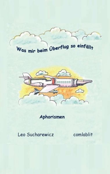 Cover von Was mir beim Überflug so einfällt