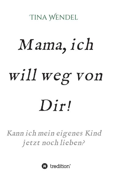 Cover von Mama, ich will weg von Dir!
