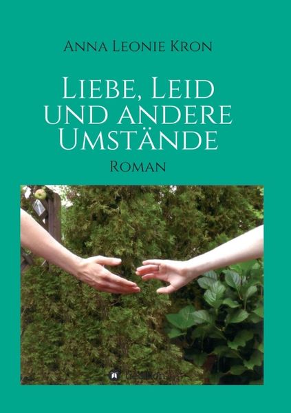 Cover von Liebe, Leid und andere Umstände