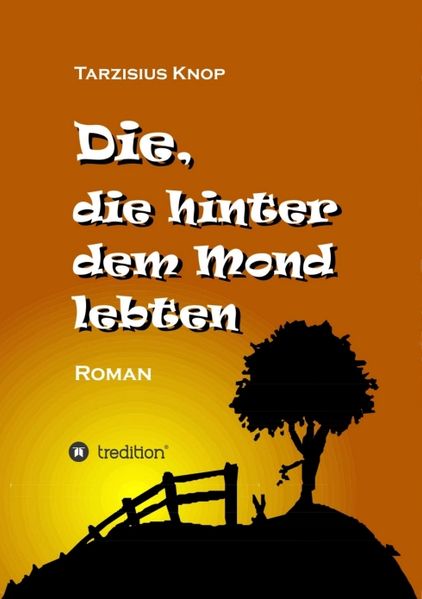 Cover von Die, die hinter dem Mond lebten