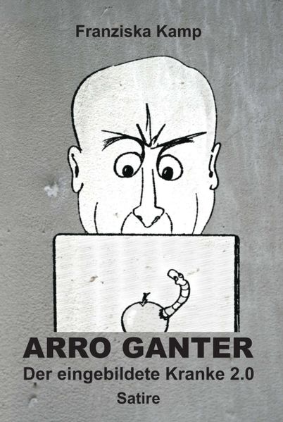 Cover von Arro Ganter — Der eingebildete Kranke 2.0