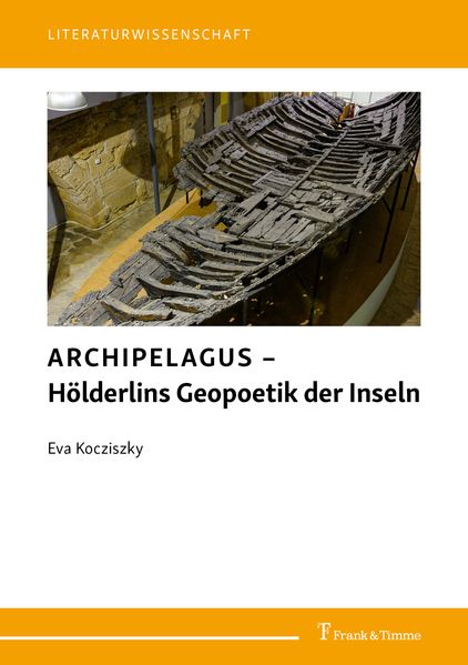 Cover von ARCHIPELAGUS – Hölderlins Geopoetik der Inseln