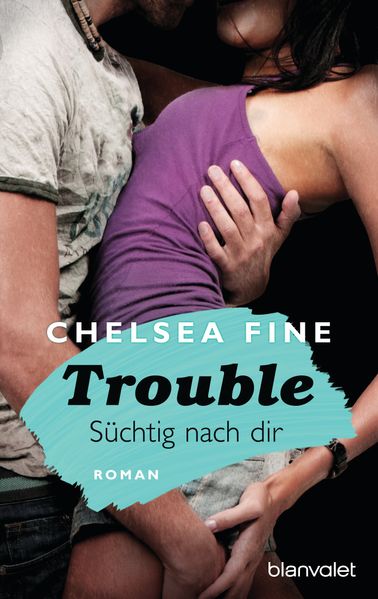 Cover von Trouble – Süchtig nach Dir