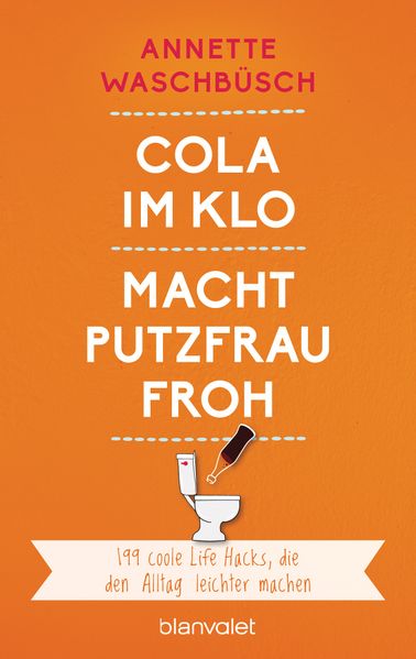 Cover von Cola im Klo macht Putzfrau froh
