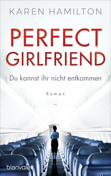 Cover von Perfect Girlfriend – Du kannst ihr nicht entkommen