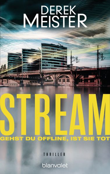 Cover von Stream – Gehst du offline, ist sie tot