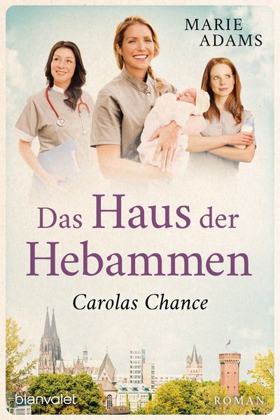 Cover von Das Haus der Hebammen – Carolas Chance
