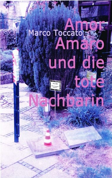 Cover von Amor Amaro und die tote Nachbarin