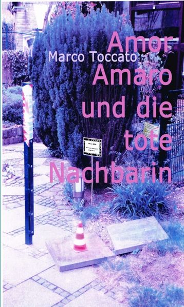 Cover von Amor Amaro und die tote Nachbarin