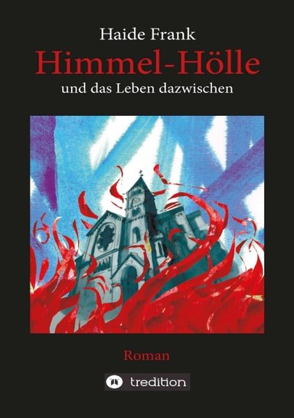 Cover von Himmel, Hölle und das Leben dazwischen