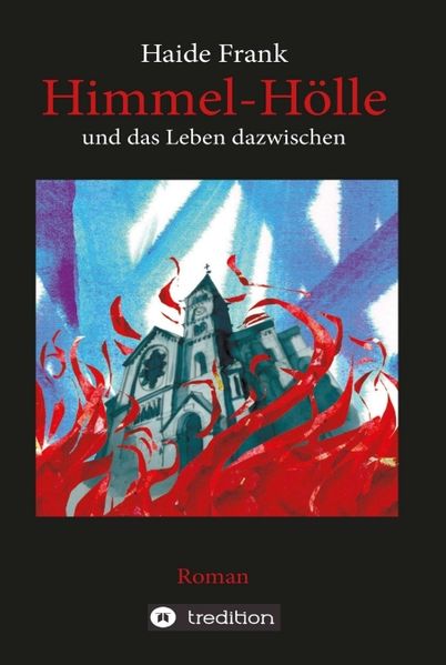 Cover von Himmel, Hölle und das Leben dazwischen