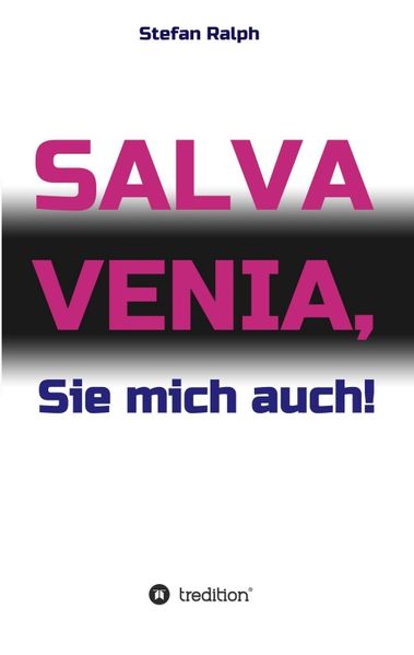 Cover von Salva Venia, Sie mich auch!