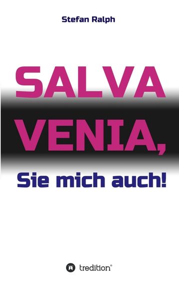 Cover von Salva Venia, Sie mich auch!
