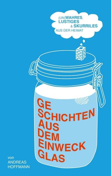 Cover von Geschichten aus dem Einweckglas