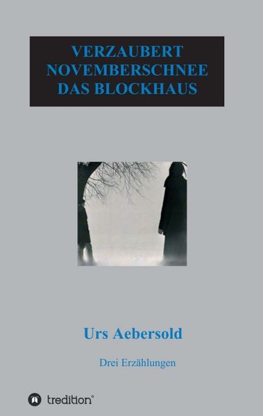 Cover von VERZAUBERT – NOVEMBERSCHNEE – DAS BLOCKHAUS