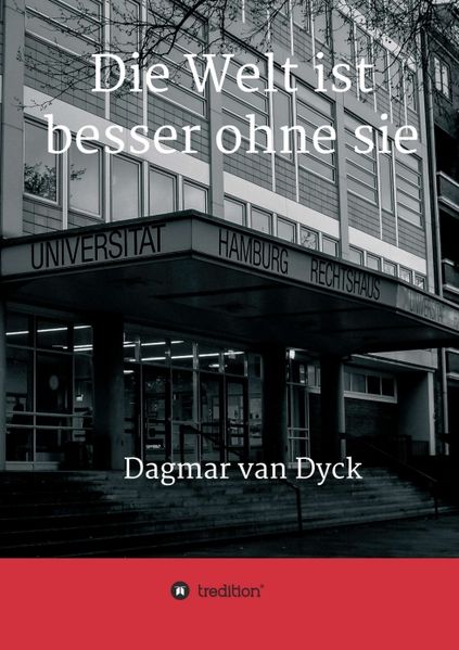Cover von Die Welt ist besser ohne sie