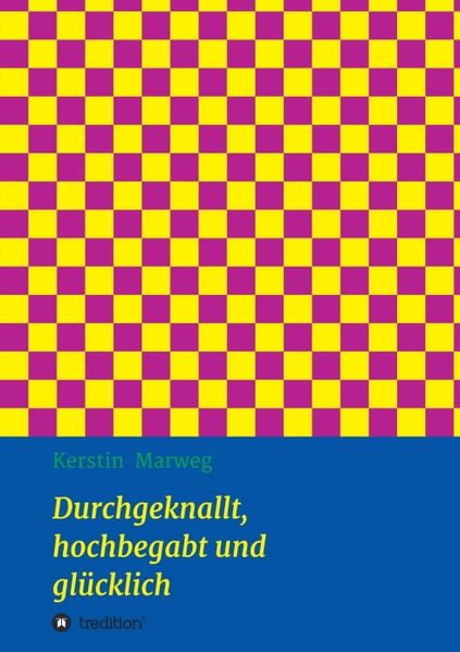 Cover von Durchgeknallt, hochbegabt und glücklich