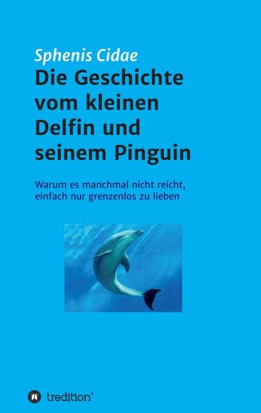 Cover von Die Geschichte vom kleinen Delfin und seinem Pinguin