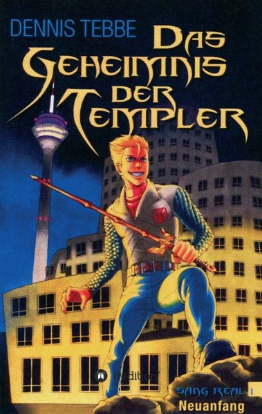 Cover von Das Geheimnis der Templer – Sang Real I: Neuanfang