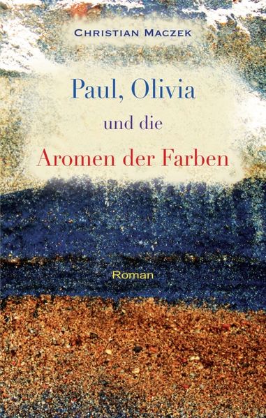 Cover von Paul, Olivia und die Aromen der Farben